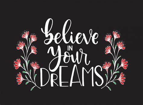 Premium Vector Believe In Your Dreams Hand Lettering Motivational