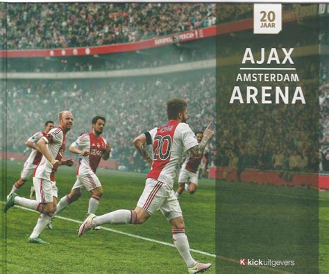 Official ajax fansite met het laatste ajax nieuws. 20 jaar Ajax Amsterdam Arena - Antiquesportsbooks.com