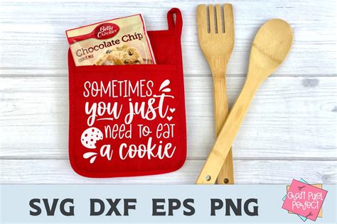 Funny Baking Svg Sometimes You Just Need To Eat A Cookie Kitchen
