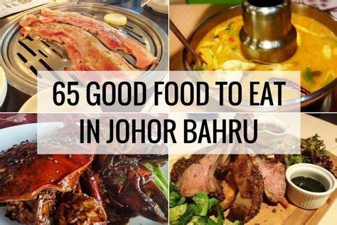 E ver wished to have a buffet with all kinds of malaysian cuisine prepared in halal manner? Where To Eat In Johor Bahru: 65 Good Food To Eat in JB