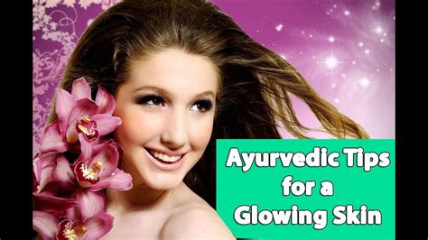 Ayurvedic Beauty Tips For A Glowing Skin Health Tips Kaumudy Tv