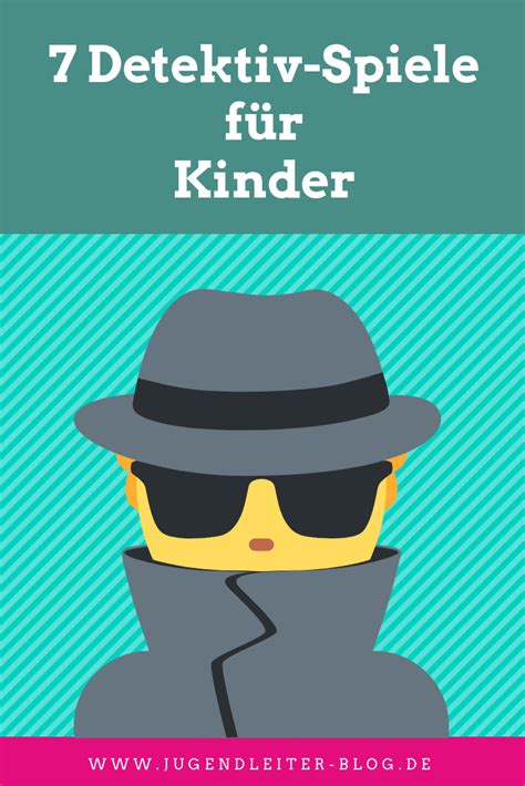 Aber auch hier muss man darauf achten, dass das geburtstagsspiel zum publikum passt. 7 Detektivspiele für Kinder | Kinder geburtstag spiele ...