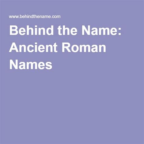 Behind The Name Ancient Roman Names With Images Ancient Roman