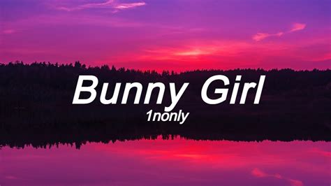 1nonly X Ciscaux Bunny Girl Lyrics Youtube