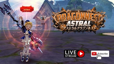 Astral Dragon Nest Nest Dlu Ges YouTube