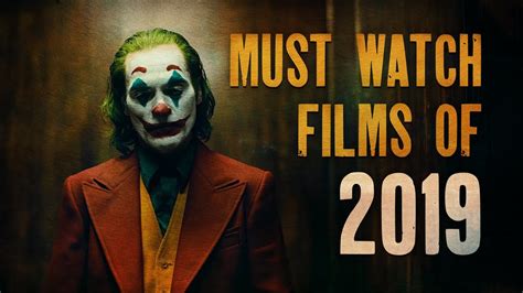 The conversation typically goes something like this: Must Watch Films of 2019 - YouTube