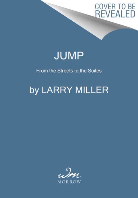 Jump My Secret Journey From The Streets To The Boardroom Miller Larry Książka W Empik