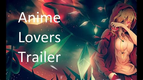 Channel Trailer Anime Lovers Youtube