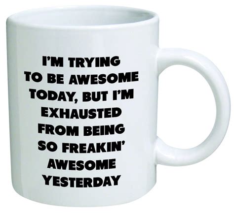 Trying Today But Im Exhausted From Being So Freakin Awesome
