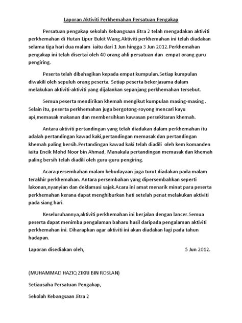 Antara contoh aktiviti yang boleh dijalankan ialah : Laporan Aktiviti Perkhemahan Persatuan Pengakap