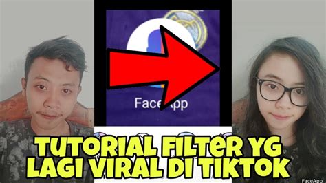 Tutorial Filter Yang Lagi Viral Di Tiktok Filter Yg Bikin Cowok Jadi