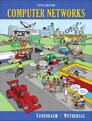 Way computer networks were used. Andrew S. Tanenbaum & David J. Wetherall - Computer ...