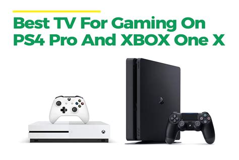 Best 4k Tvs For Gaming On Ps4 Pro And Xbox One X Random