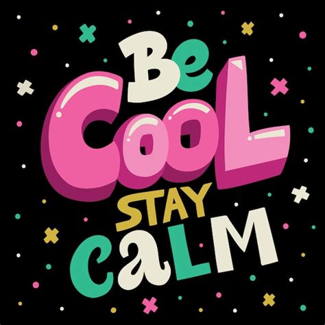 Be Cool Stay Calm Lettering Poster Vector Premium