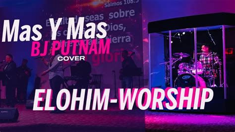 Mas Y Mas Putnam Cover By Elohim Worship Adoración Musicacristiana
