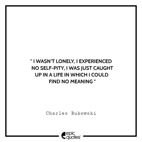 Top 30 Bukowski Quotes In 2020 That Will Blow Your Mind