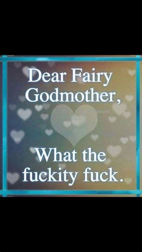 Fairy Godmother Sarcasm Dear Funny Memes Keep Calm Artwork Random