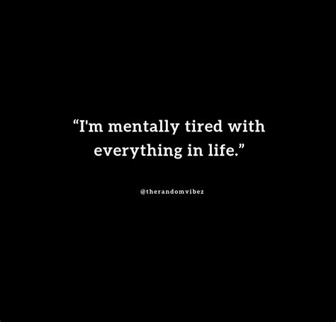 65 Mentally Tired And Exhausted Quotes For Drained Minds The Random Vibez