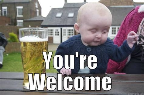 Youre Welcome Funny Images
