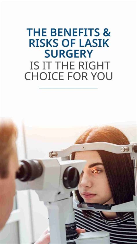 The Benefits Risks Of Lasik Surgery Is It The Right Choice For You