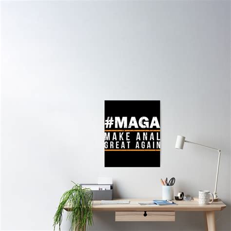 Maga Make Anal Great Again Funny Parody Anal Sex Poster For Sale By