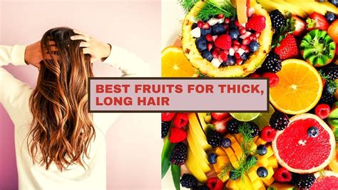 11 Best Fruits For Hair Growth And Thickness 2022 - Hair Everyday Review