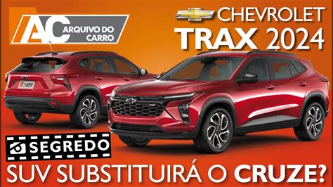 SEGREDO CHEVROLET TRAX UM SUBSTITUTO PARA O CRUZE DESIGN DE SUV