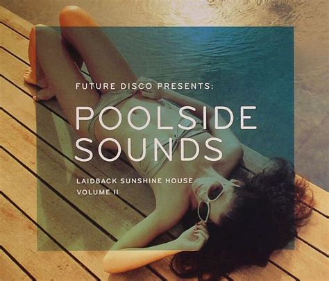 Various Future Disco Presents Poolside Sounds Laidback Sunshine House