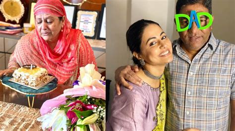Hina Khan Celebrates Birthday Of Her Late Father Posts Video Of Sobbing Mother Cutting Cake