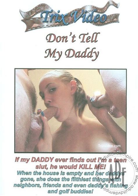 don t tell my daddy trix video unlimited streaming at adult empire unlimited