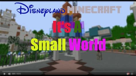 Its A Small World Minecraft Disneyland Youtube