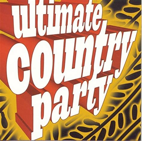 Various Artists Ultimate Country Party Album Reviews Songs And More