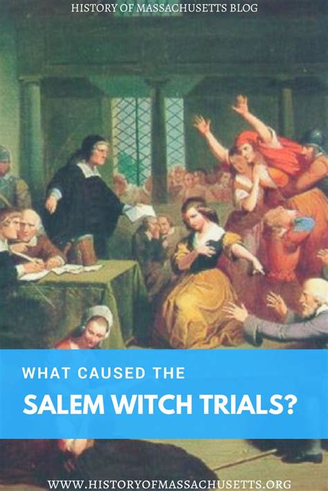 What Caused The Salem Witch Trials Historyofmassachusettsblog Salemwitchtrials
