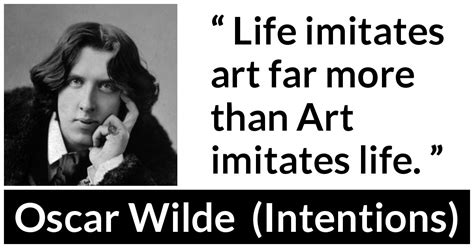 Oscar Wilde Life Imitates Art Far More Than Art Imitates
