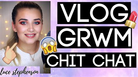 Chit Chat Get Ready With Me Vlog Style Luce Stephenson Uk Beauty Blog And Youtuber