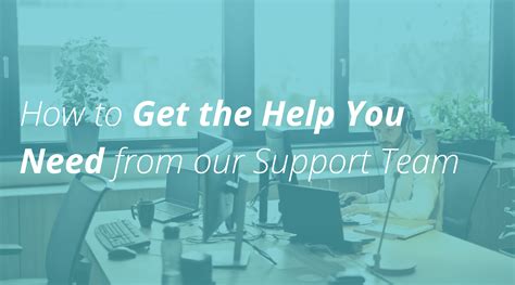 How To Get The Help You Need From Our Support Team Wp Engine®