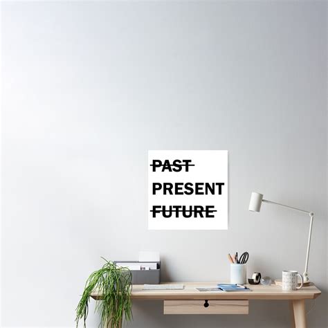 Past Present Future Poster By Matycz1515 Redbubble