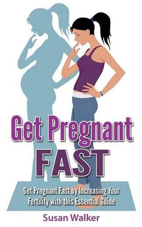 Get Pregnant Fast Get Pregnant Fast By Increasing Your Fertility With