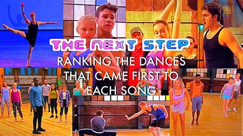 The Next Step Ranking Dances That Came First To Each Song S1 Youtube