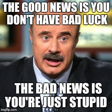 We did not find results for: Dr. Phil - Imgflip