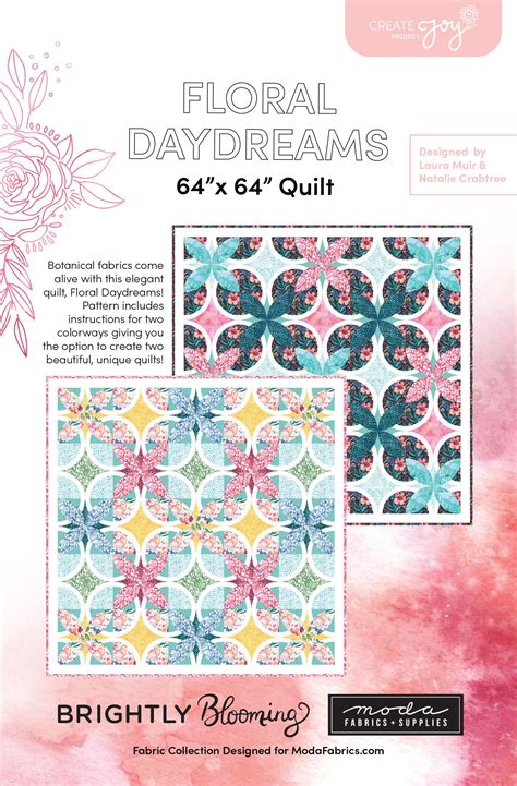 Floral Daydreams Quilt Pattern By Create Joy Project And Natalie Crabtree