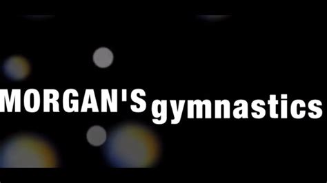 Morgans Gymnastics Youtube