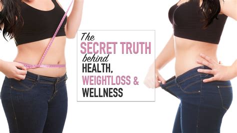 The Secret Truth Behind Health Weight Loss And Wellness YouTube