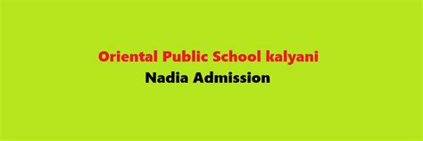 Oriental Public School Kalyani Nadia Admission 2023 2024