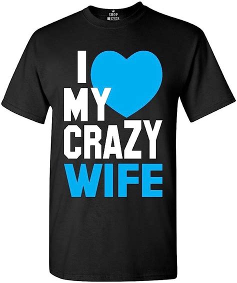 I Love My Crazy Wife Unisex T Shirt Couple Shirts 2xl Black Clothing Shoes And Jewelry