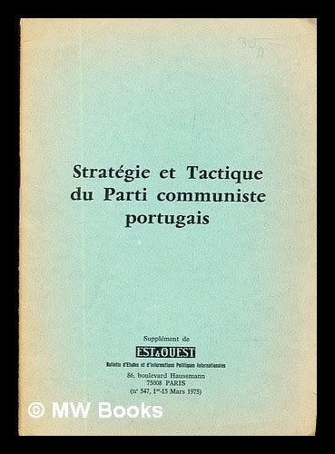 Strat Gie Et Tactique Du Parti Communiste Portugais By Est Ouest