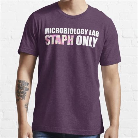 Microbiology Lab Staph Only White Pink T Shirt For Sale By Sciencemerch Redbubble