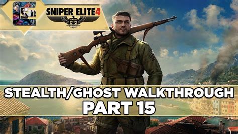 Sniper Elite 4 Walkthrough Live Gameplay Part 16 Youtube