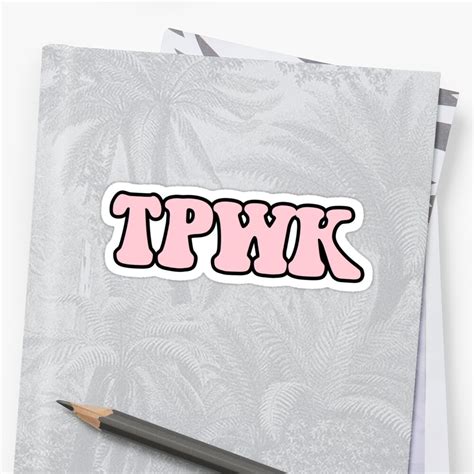 Tpwk Sticker By Caitlinmccauley Redbubble
