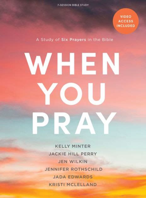 When You Pray Bible Study Book With Video Access A Study Of Six